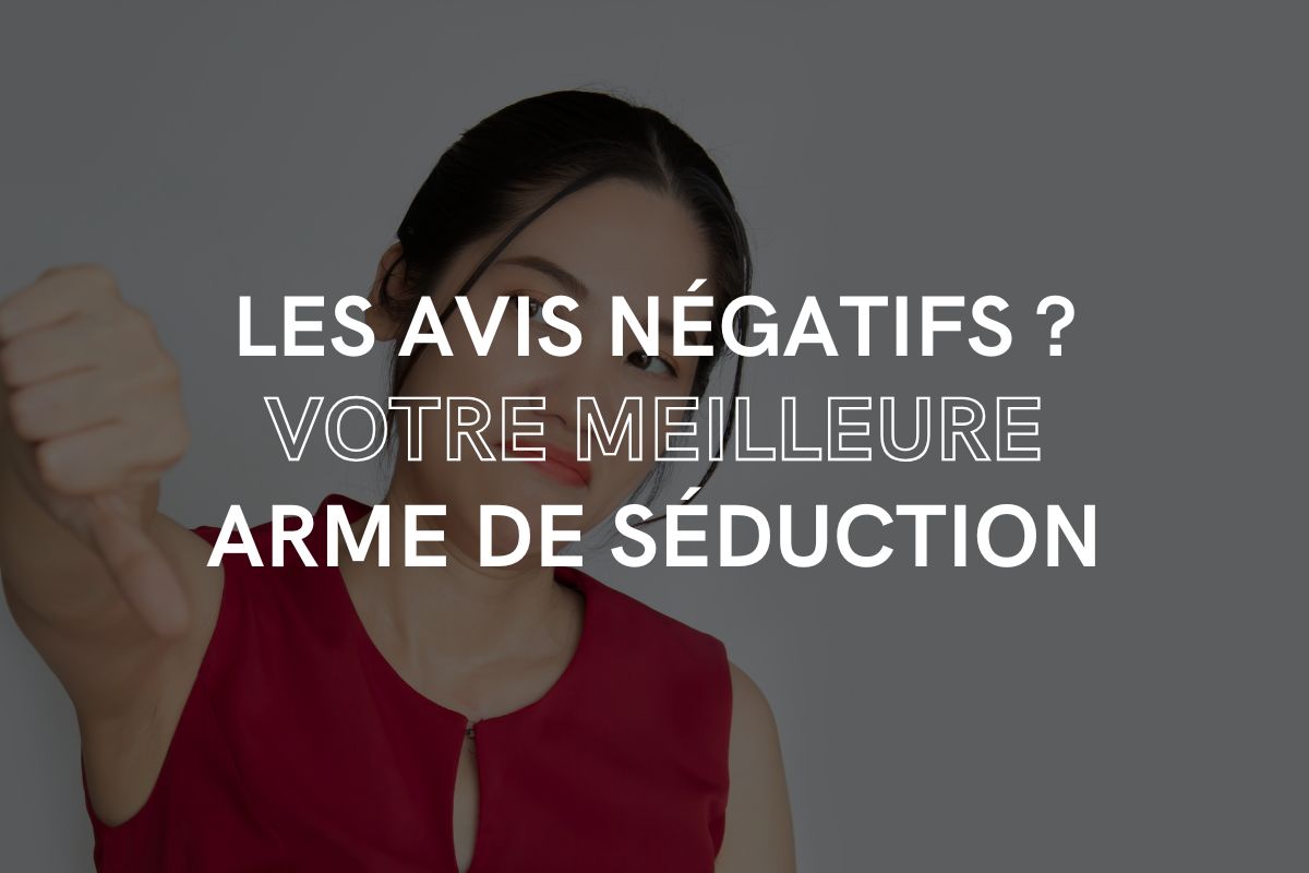 avis-négatifs-arme-de-séduction