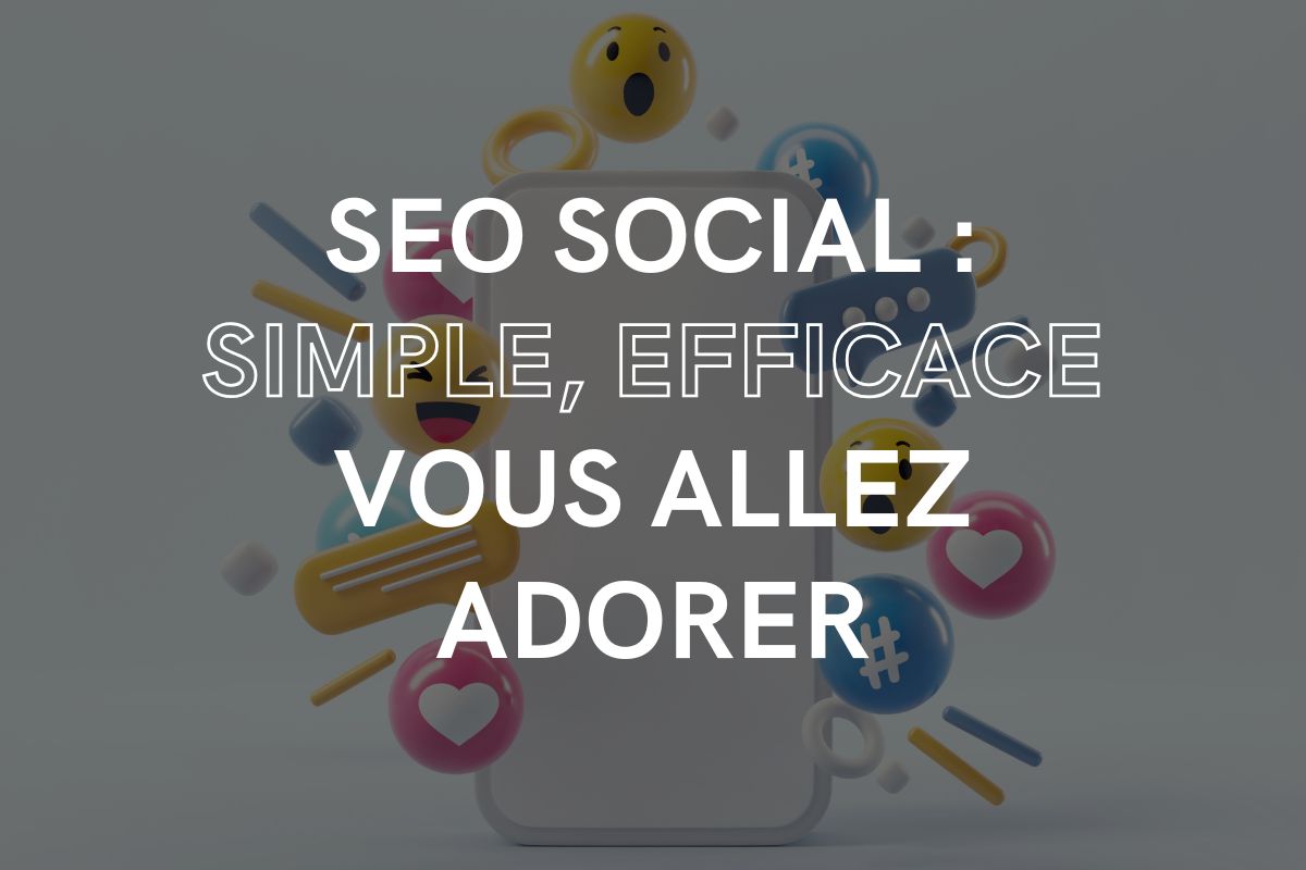 seo-social-vous-allez-adorer